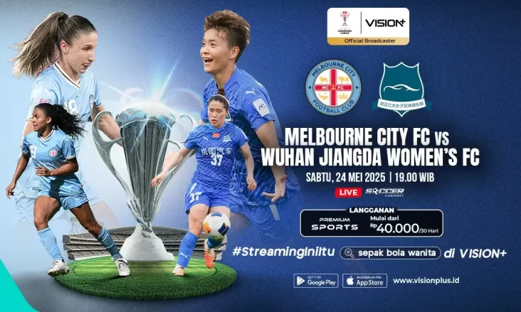 Link Streaming Melbourne City FC vs Wuhan Jianghan University CF, Final AFC Women’s Champions League 2024/25 di VISION+
