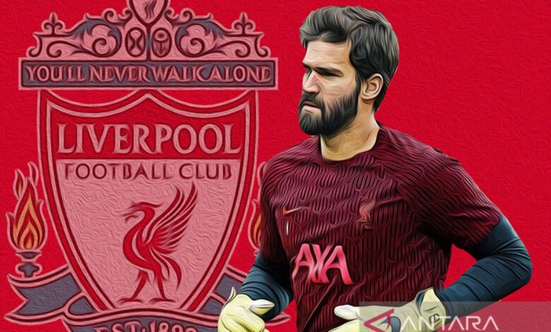 Liverpool dikabarkan akan kehilangan Alisson Becker selama enam pekan
